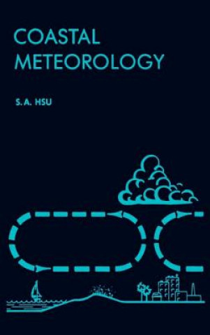Könyv Coastal Meteorology Shih-Ang Hsu