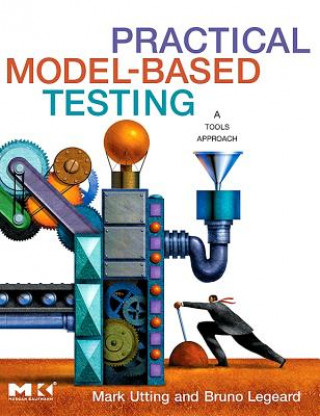 Książka Practical Model-Based Testing: A Tools Approach Mark Utting