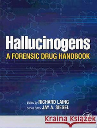 Carte Hallucinogens: A Forensic Drug Handbook Richard Laing