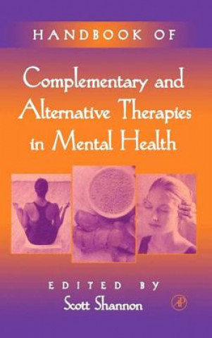 Kniha Handbook of Complementary and Alternative Therapies in Mental Health Scott Shannon