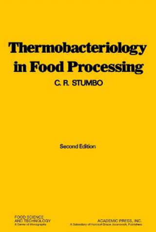 Knjiga Thermobacteriology in Food Processing C. R. Stumbo