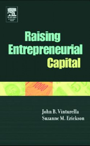 Książka Raising Entrepreneurial Capital John B. Vinturella