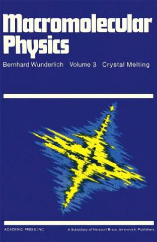 Książka Macromolecular Physics: Crystal Melting Bernhard Wunderlich