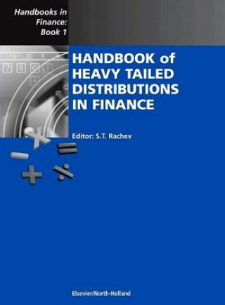 Książka Handbook of Heavy Tailed Distributions in Finance: Handbooks in Finance, Book 1 S. T. Rachev