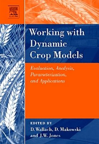 Book Working with Dynamic Crop Models: Evaluation, Analysis, Parameterization, and Applications Francois Brun