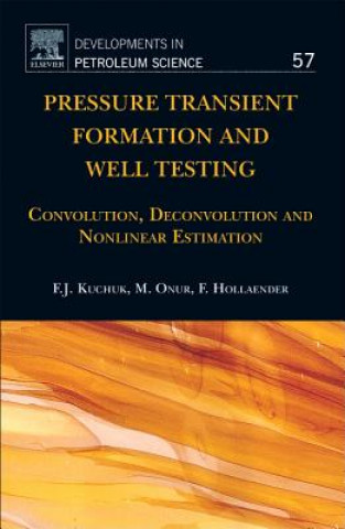 Carte Pressure Transient Formation and Well Testing: Convolution, Deconvolution and Nonlinear Estimation Fikri J. Kuchuk