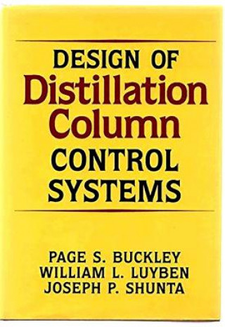 Kniha Design of Distillation Column Control Systems P. Buckley