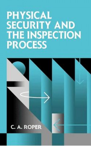 Carte Physical Security and the Inspection Process Carl Roper