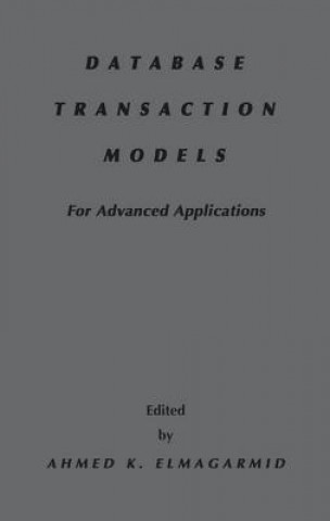 Книга Database Transaction Models for Advanced Applications Ahmed K. Elmagarmid