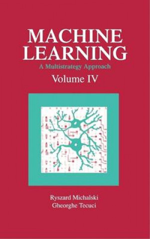 Książka Machine Learning: A Multistrategy Approach, Volume IV Ryszard S. Michalski