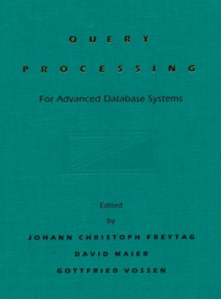Carte Query Processing for Advanced Database Systems Johann Christoph Freytag