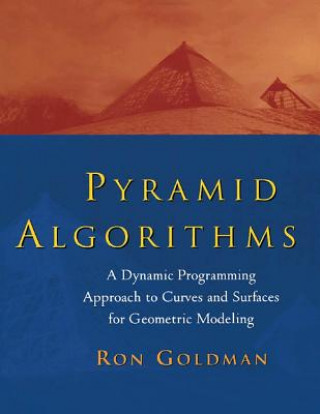 Carte Pyramid Algorithms: A Dynamic Programming Approach to Curves and Surfaces for Geometric Modeling Ron Goldman