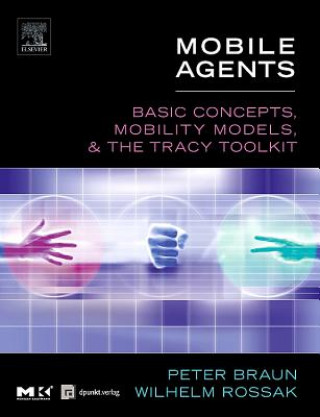 Carte Mobile Agents: Basic Concepts, Mobility Models, and the Tracy Toolkit Peter Braun