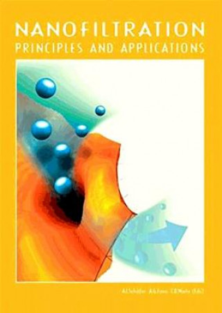Könyv Nanofiltration: Principles and Applications Anthony Gordon Fane