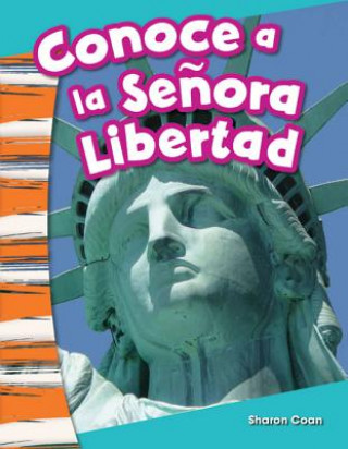 Książka Conoce a la Senora Libertad (Meet Lady Liberty) (Kindergarten) Sharon Coan