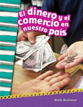Book El Dinero y El Comercio En Nuestro Pais (Money and Trade in Our Nation) (Spanish Version) (Grade 2) Jennifer Overend-Prior
