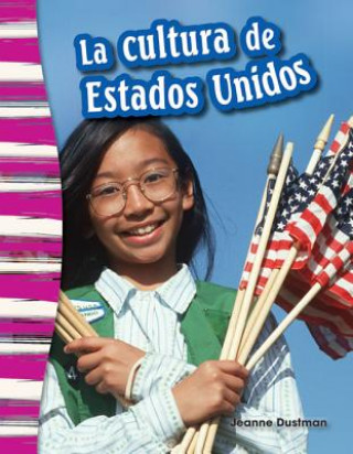 Carte La Cultura de Estados Unidos (American Culture) (Spanish Version) (Grade 3) Shelly Buchanan