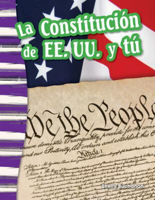 Könyv La Constitucion de Ee. Uu. y Tu (the U.S. Constitution and You) (Spanish Version) (Grade 3) Kelly Rodgers