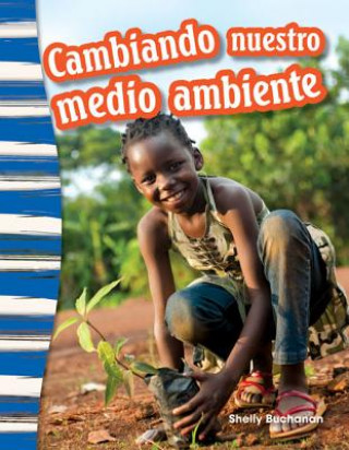 Kniha Construyamos Nuestro Medio Ambiente (Shaping Our Environment) (Spanish Version) (Grade 3) Jeanne Dustman
