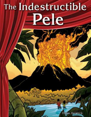 Книга The Indestructible Pele (Science) Diana Herweck