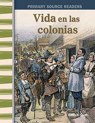 Kniha Vida En Las Colonias (Life in the Colonies) (Spanish Version) (Early America) Emily Smith