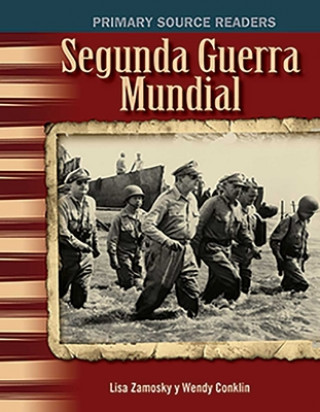 Книга Segunda Guerra Mundial (World War II) (Spanish Version) (the 20th Century) Lisa Zamosky