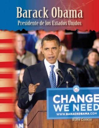 Könyv Barack Obama: Presidente de Los Estados Unidos (Barack Obama: President of the United States) (Spanish Version) (African Americans) Blane Conklin