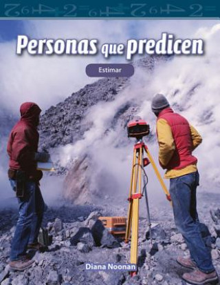 Carte Personas Que Predicen (People Who Predict) (Spanish Version) (Level 4): Estimar (Estimating) Diana Noonan