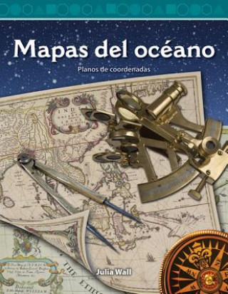 Buch Mapas del Oceano (Ocean Maps) (Spanish Version) (Level 5): Planos de Coordenadas (Coordinate Planes) Julia Wall