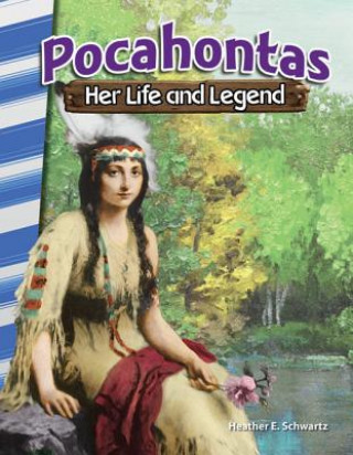 Книга Pocahontas: Her Life and Legend (America's Early Years) Heather E. Schwartz