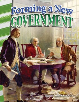 Book Forming a New Government (America's Early Years) Stephanie Paris