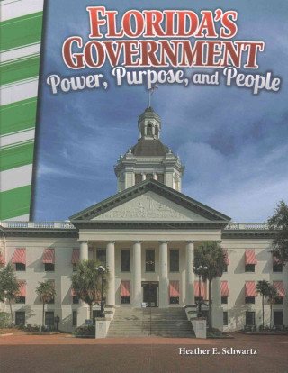 Kniha Florida's Government: Power, Purpose, and People (Florida) Heather E. Schwartz