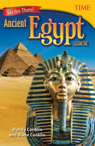 Kniha You Are There! Ancient Egypt 1336 BC Wendy Conklin