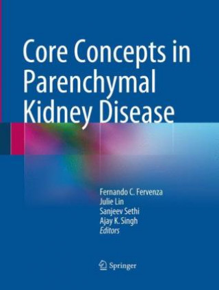 Libro Core Concepts in Parenchymal Kidney Disease Fernando C. Fervenza