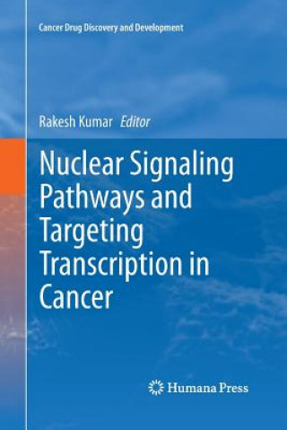 Könyv Nuclear Signaling Pathways and Targeting Transcription in Cancer Rakesh Kumar