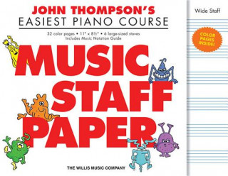 Kniha John Thompson's Easiest Piano Course - Music Staff Paper: Wide-Staff Manuscript Paper in Color John Thompson