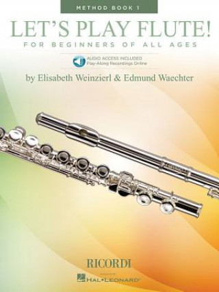 Carte Let's Play Flute! - Method Book 1: Book with Online Audio Elizabeth Weinzierl