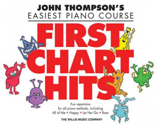 Könyv First Chart Hits: John Thompson's Easiest Piano Course Later Elementary Level Hal Leonard Publishing Corporation