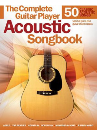 Kniha Complete Guitar Player Acoustic Songbook Hal Leonard Publishing Corporation