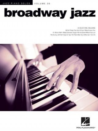 Kniha Broadway Jazz: Jazz Piano Solos Series Volume 36 Hal Leonard Publishing Corporation