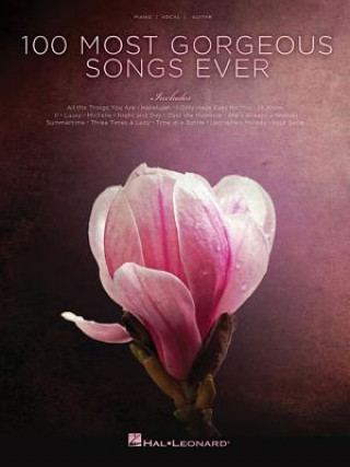 Kniha 100 Most Gorgeous Songs Ever Hal Leonard Publishing Corporation