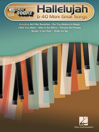 Kniha Hallelujah & 40 More Great Songs: E-Z Play Today Volume 104 Hal Leonard Publishing Corporation