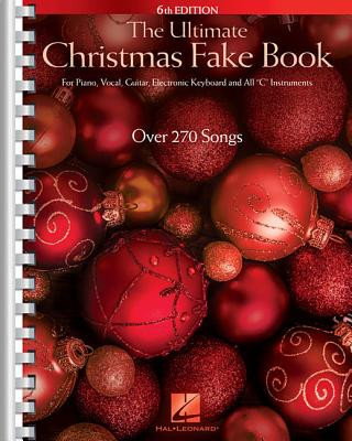 Книга The Ultimate Christmas Fake Book: For Piano, Vocal, Guitar, Electronic Keyboard & All "C" Instruments Hal Leonard Publishing Corporation