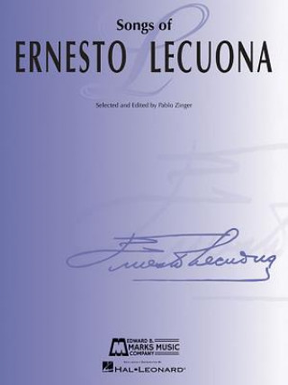 Kniha Songs of Ernesto Lecuona: 33 Songs for Voice and Piano Ernesto Lecuona