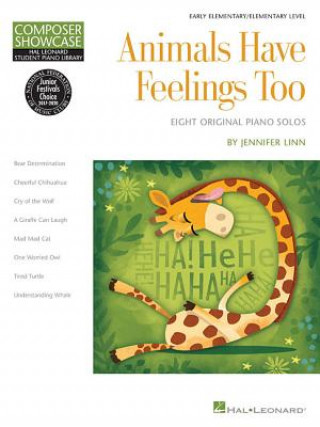 Carte Animals Have Feelings Too: Hal Leonard Student Library Composer Showcase Elementary Level Jennifer Linn