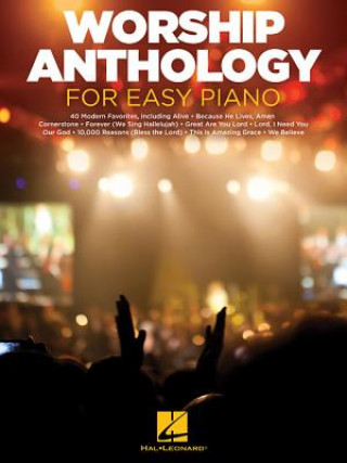 Kniha WORSHIP ANTHOLOGY FOR EASY PIANO Hal Leonard Publishing Corporation