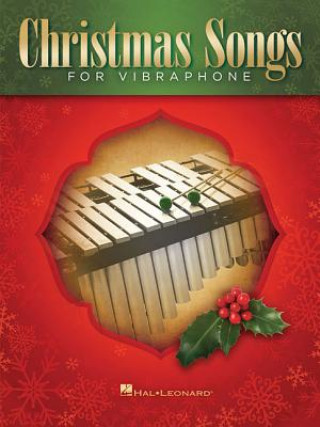 Книга Christmas Songs for Vibraphone Hal Leonard Publishing Corporation