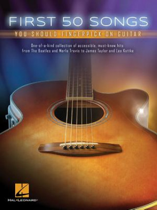 Kniha First 50 Songs You Should Fingerpick on Guitar Hal Leonard Publishing Corporation