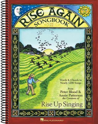 Kniha Rise Again Songbook: Words & Chords to Nearly 1200 Songs Spiral-Bound Annie Patterson