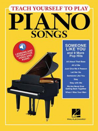 Książka Teach Yourself to Play Piano Songs: "Someone Like You" & 9 More Pop Hits Hal Leonard Publishing Corporation